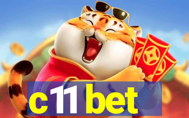 c11 bet